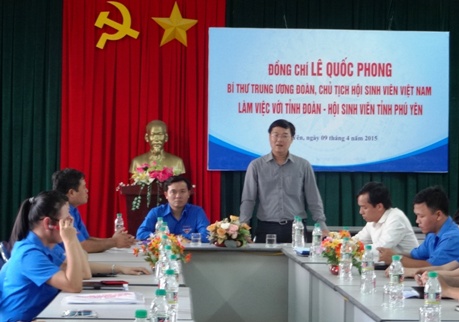 Bí thư Trung ương Đoàn - Chủ tịch Hội SVVN thăm và làm việc tại tỉnh Phú Yên